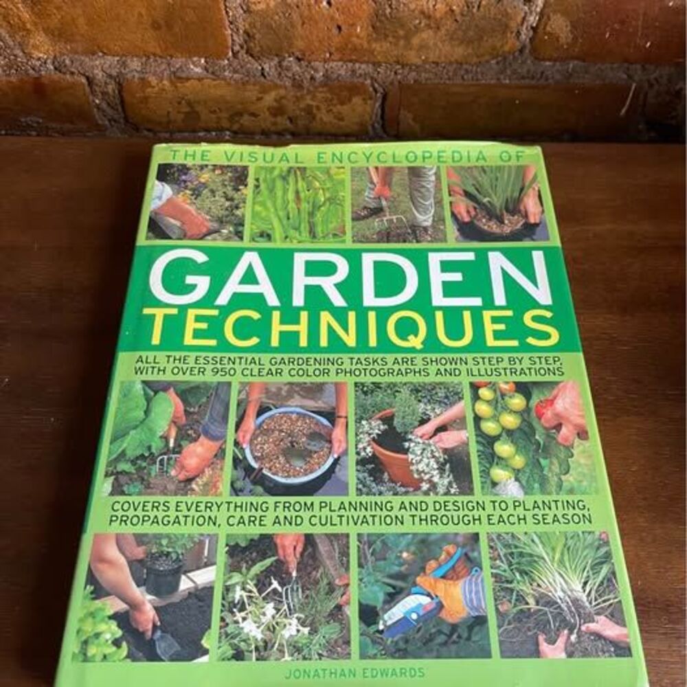 Jonathan EdwardsThe Visual Encyclopedia of Garden Techniques